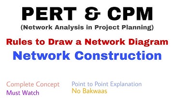 3. Rules to Draw a Network Diagram | Network Construction | Complete Concept