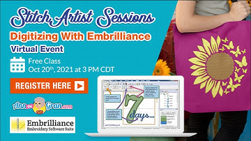 StitchArtist Sessions - Digitizing With Embrilliance