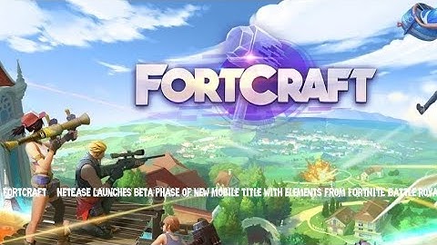 FortCraft – NetEase launches beta phase of new mobile title with elements from #FORTNITE Epic Games