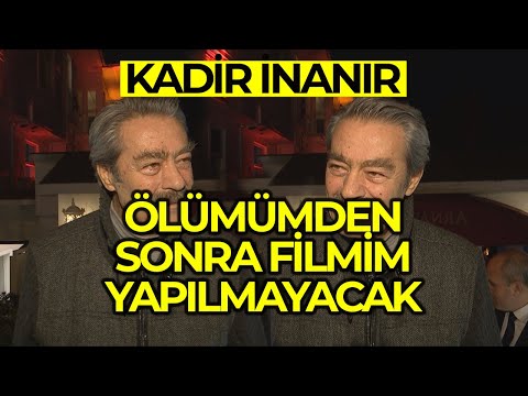 Kadir İnanır , Ölümümden Sonra Sinema Filmim Yapılmayacak