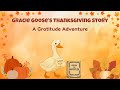 “A Harvest of Thanks: The Story of Gracie Goose”