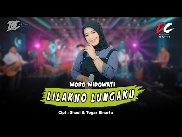 WORO WIDOWATI - LILAKNO LUNGAKU (OFFICIAL LIVE MUSIC) - DC MUSIK class=