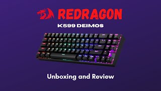 Redragon Deimos | K599 | RGB Mechanical Keyboard (Red Switches) | Unboxing and Review
