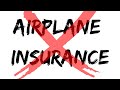 Airplane Insurance | Reducing Coverage | Am I Crazy?