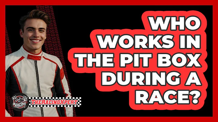 Who Works In The Pit Box During A Race?