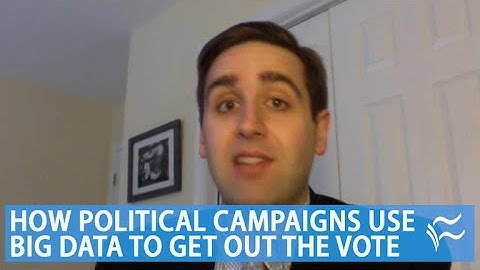How political campaigns use big data to get out the vote