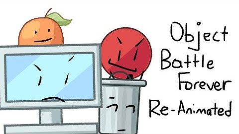 Object Battle Forever | Re-Animated