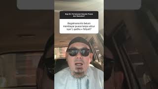 Meninggalkan Puasa Tanpa Alasan Syari Membayar Fidyah Atau Mengqada