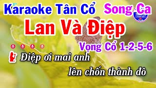 Karaoke Tân Cổ Lan Và Điệp Song Ca - Vọng Cổ 1-2-5-6 - Chí Tâm & Hương Lan