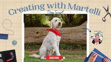 Creating With Martelli: Dog Scarf Tutorial