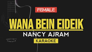 Wana Bein Ideik - Nancy Ajram | Karaoke Lirik