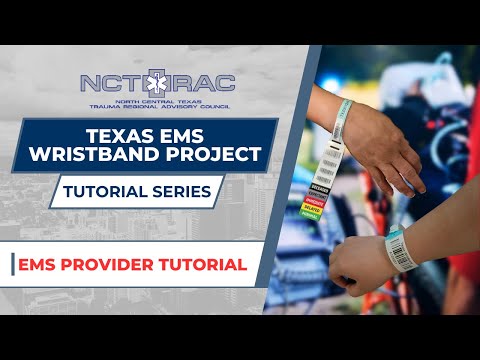 Texas EMS Wristband Project EMS Provider Tutorial