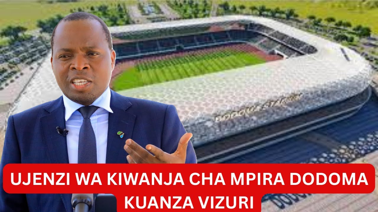 MRADI WA KIWANJA CHA MPIRA DODOMA WAPIGA HATUA-MSIGWA AFUNGUKA JITIHADA ZA MKANDARASI