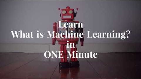 What is Machine Learning ? Learn in 1 minute