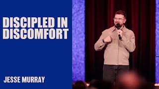 Discipled In Discomfort | Jesse Murray | Hillsong Australia
