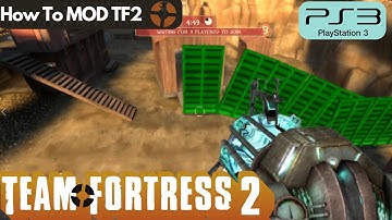 Modding Team Fortress 2 on PS3 For The Final Time... (How To/Showcase)