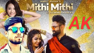 By: - AK Karan,Mithi Mithi (Teaser) Amrit Maan Ft Jasmine sandlas / intense..