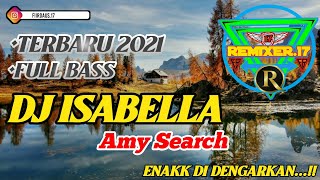 DJ ISABELLA FULL BASS || REMIX TERBARU