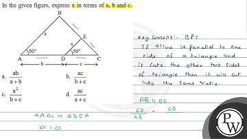 In the given figure, express \( \mathrm{x} \) in terms of \( \mathrm{a}, \mathrm{b} \) and \( \m...