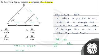 In the given figure, express \( \mathrm{x} \) in terms of \( \mathrm{a}, \mathrm{b} \) and \( \m...