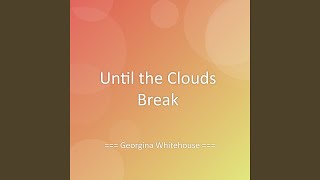 Information Until the Clouds Break News