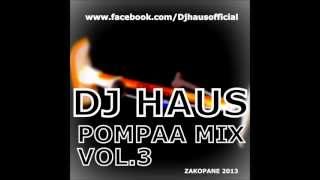 DJ Haus Pompaa Mix vol. 3