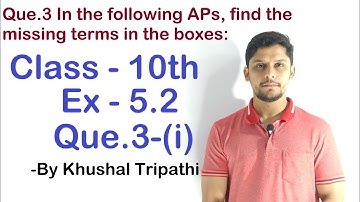 Q.3(i). In the following APs, find the missing terms in the boxes (i) 2, □ , 26
