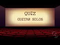 QUIZ: Guitar Solos
