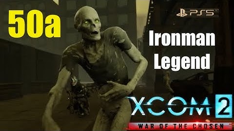 XCOM2 wotc PS5 -ONE CHOSEN AT A TIME- episode 50 part 1 ‘the lost & the hunter’