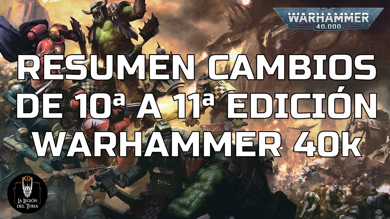 RESUMEN de cambios 10ª a 11ª edición de Warhammer 40k.