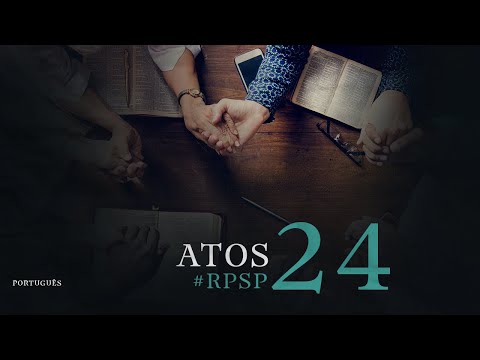 Atos 24 - Reavivadospsp -  Português - Pastor Adolfo Suárez