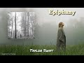 Taylor Swift - Epiphany (Lyrics)