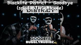 Blacklite District - Goodbye (spedup//nightcore)