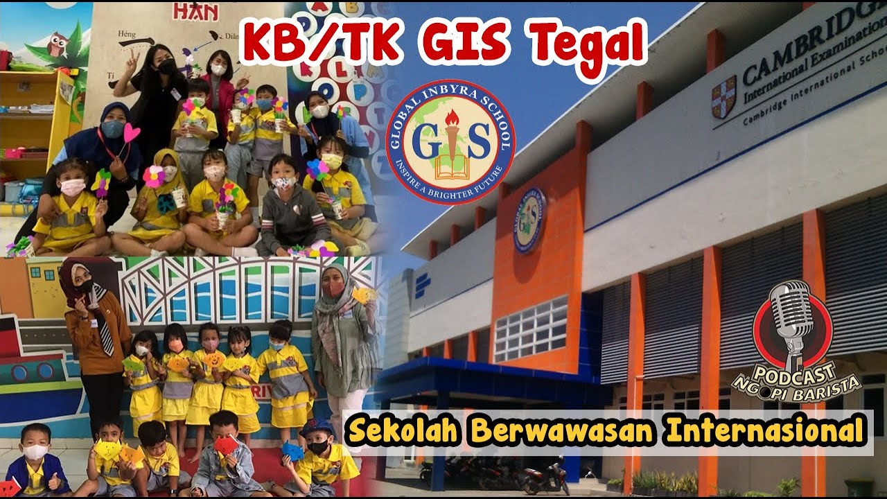 PODCAST EDUCATION I PENTINGNYA PENDIDIKAN ANAK SEJAK DINI I KB/TK GIS (GLOBAL INBYRA SCHOOL) TEGAL