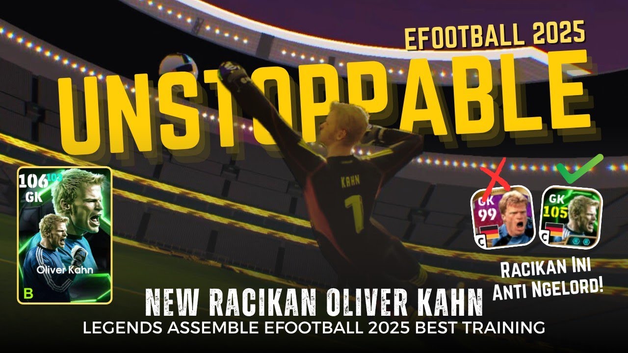 NEW!! Racikan Oliver Kahn Anti Planga-Plongo | O.Kahn Best Training Guide Legends Assemble eFootball