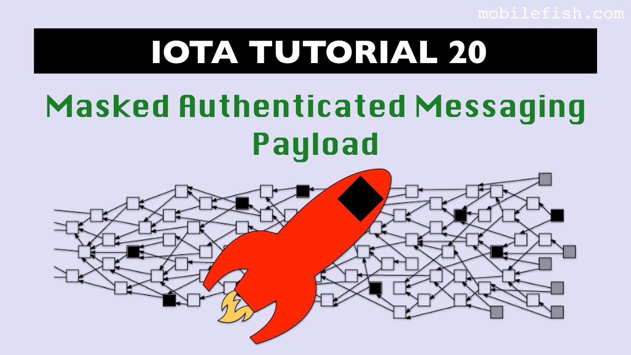 IOTA tutorial 20: Masked Authenticated Messaging Payload