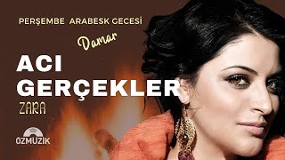 Zara - Acı Gerçekler - Arabesk Resimi