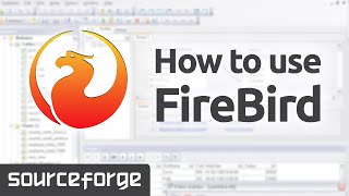 How to Use Firebird