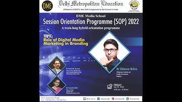 Session Orientation Programme - SOP 2022 - Role of Digital Media Marketing in Branding