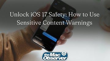 Unlock iOS 17 Safety: How to Use Sensitive Content Warnings