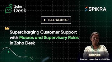 Supercharging Customer Support with Macros and Supervisory Rules in Zoho Desk