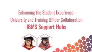 IBMS Support Hubs July 2026 - Enhancing Student Experience Through Collaboration