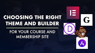 Elementor vs Beaver Builder vs Divi Theme: Which is Right for Your Course or Membership Site?