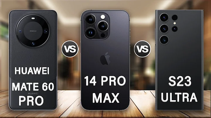 Huawei Mate 60 Pro Vs Samsung Galaxy S23 Ultra Vs iPhone 14 Pro Max - 天天要聞