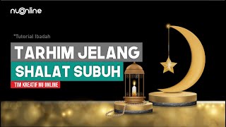 Sholawat Tarhim Subuh Merdu (Teks dan Artinya) - صلوات ترحيم صبح