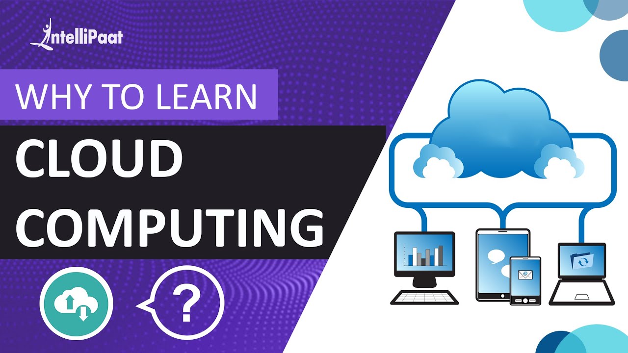 Why should you learn Cloud Computing | Cloud Computing Training | Intellipaat