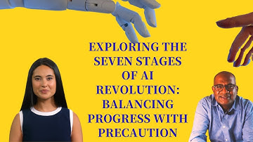 Exploring the Seven Stages of AI Revolution  Balancing Progress with Precaution