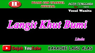 LANGIT KHUT BUMI - LINDA - KARAOKE VERSION ( Vocal Wanita )