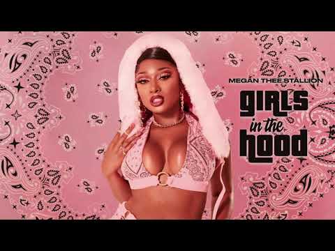 Megan Thee Stallion - Girls in the Hood [Official Audio]