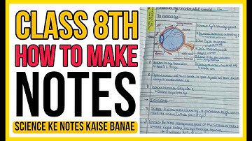How to Make Science Notes for Class 8 | Best Tips & Tricks for Students